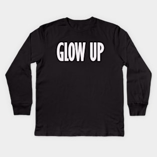 Glow Up Kids Long Sleeve T-Shirt